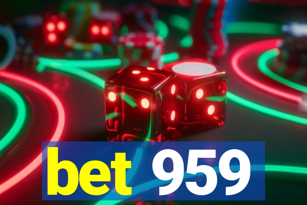 bet 959
